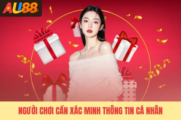 Người chơi cần xác minh thông tin cá nhân