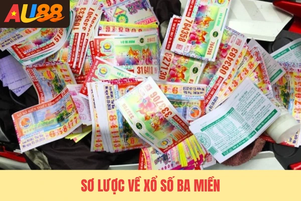 Sơ lược về xổ số ba miền